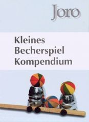 Kleines Becherspiel Kompendium von Joro (Bruno Hennig)