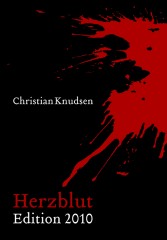 Herzblut - Edition 2010 von Christian Knudsen