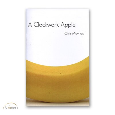 Clockwork Apple by Chris Mayhew and Vanishing Inc.