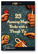 25 Amazing Magic Tricks With A Thumb Tip