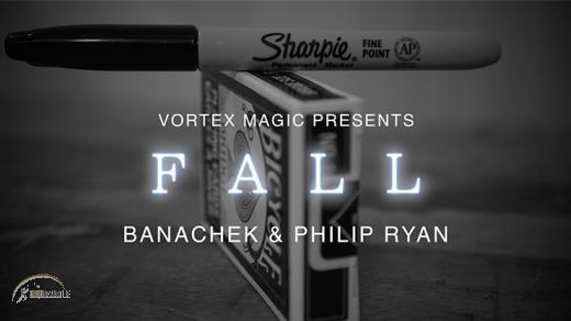 Vortex Magic Presents FALL by Banachek and Philip Ryan