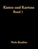 Kisten und Kartons Band 1 von Niels Beuthien