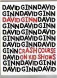 Crash Course On Kid Show by David Ginn