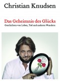 Das Geheimnis des Glücks von Christian Knudsen