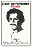 Close Up Fantasies Finale by Paul Harris
